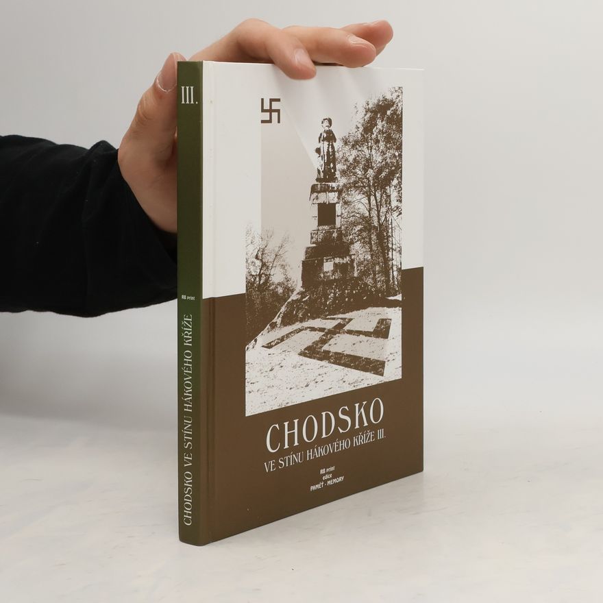 Bohuslav Balcar Chodsko ve stínu hákového kříže III.