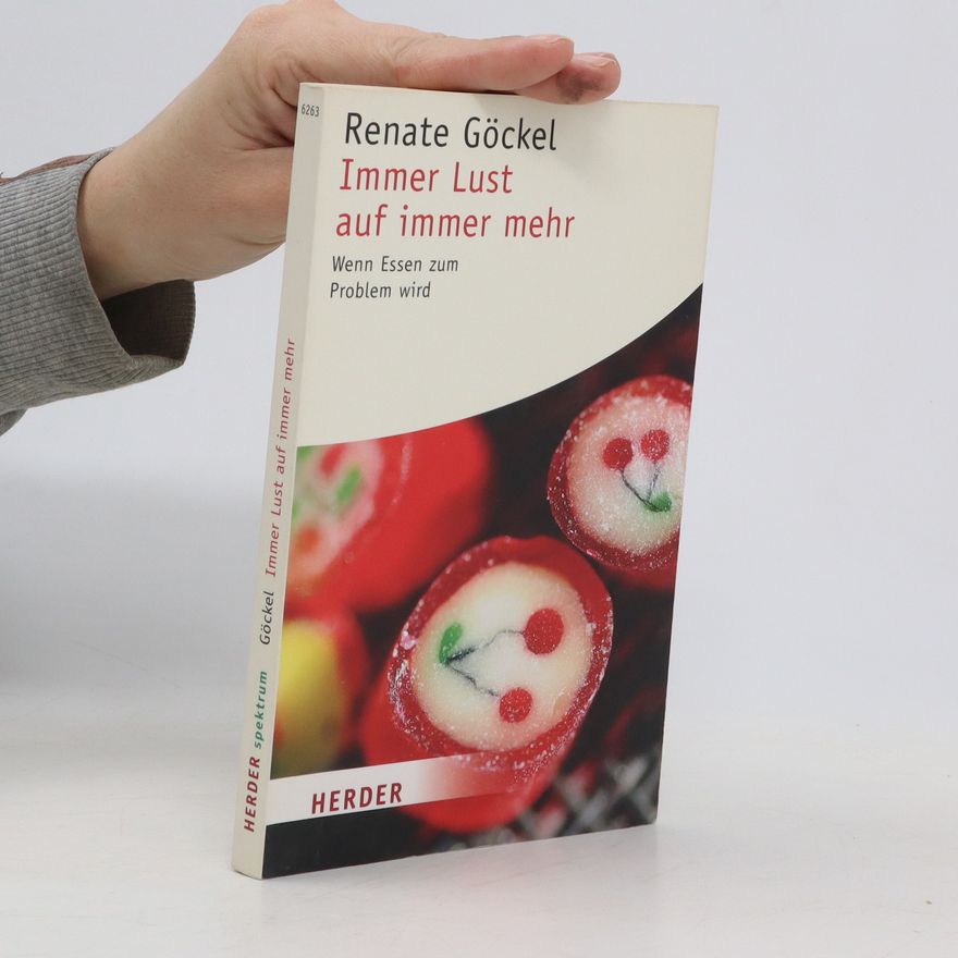 Renate Göckel Immer Lust auf immer mehr
