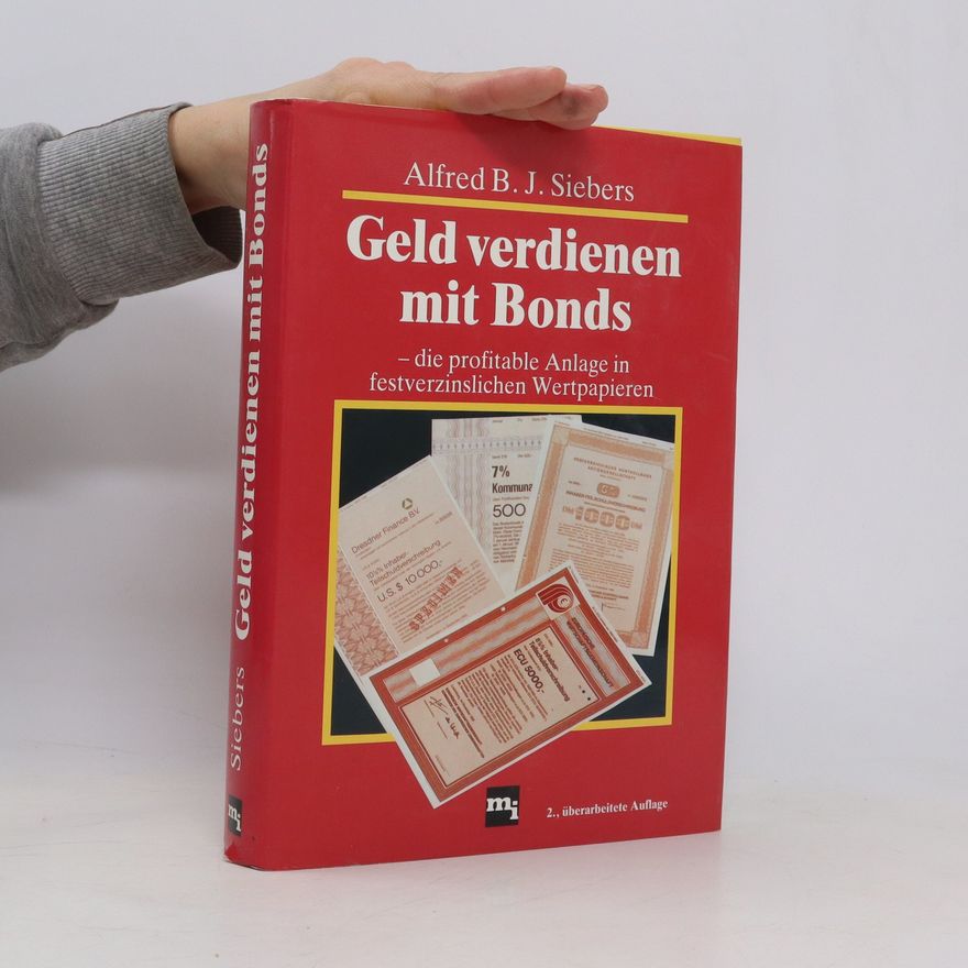 Alfred B. J. Siebers Geld verdienen mit Bonds