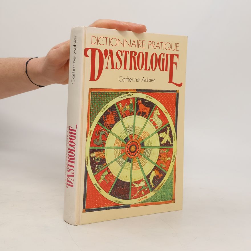 Catherine Aubier Dictionnaire Pratique D'astrologie