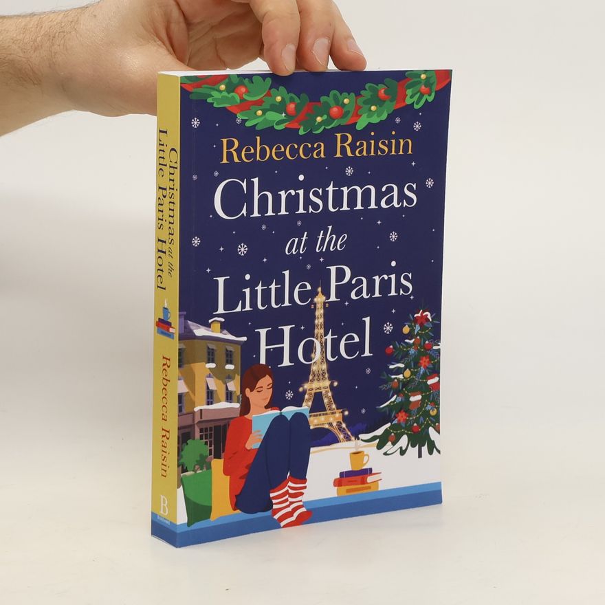 Rebecca Raisin Christmas at the Little Paris Hotel