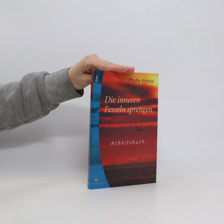 Phyllis Krystal Die inneren Fesseln sprengen, Arbeitsbuch