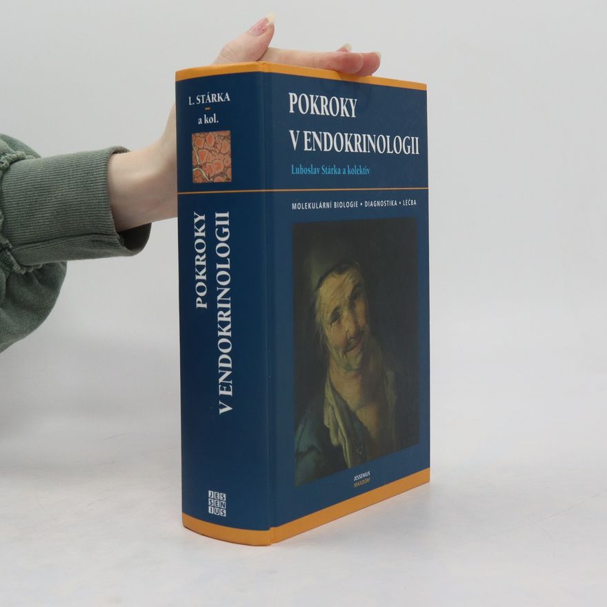 Luboslav Stárka Pokroky v endokrinologii