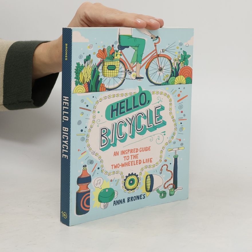 Anna Brones Hello, bicykle