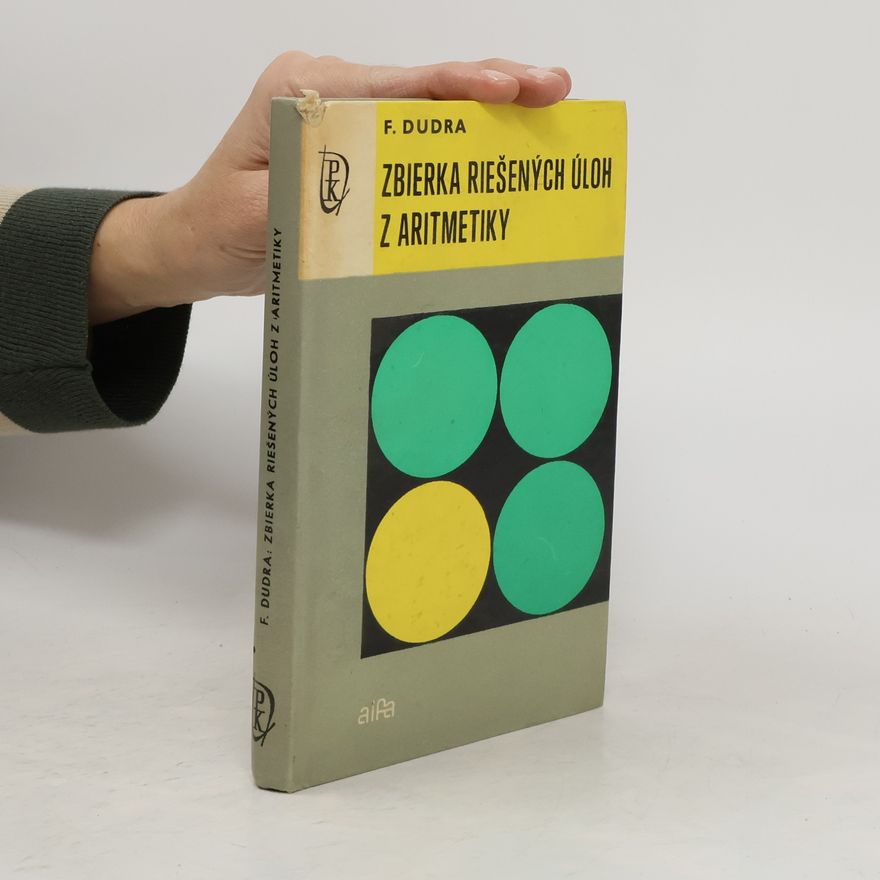 František Dudra Zbierka riešených úloh z aritmetiky