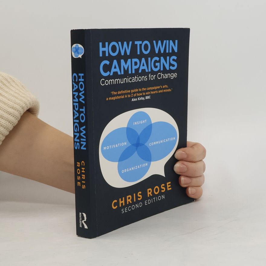 Chris Rose How to Win Campaigns