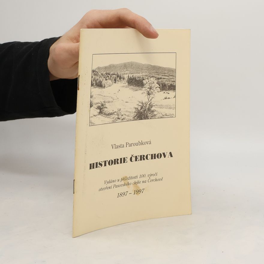 Vlasta Paroubková Historie Čerchova 1897-1997