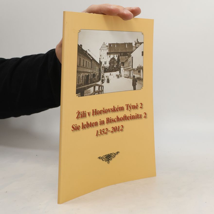 Autorenkollektiv Žili v Horšovském Týně 2 . 1352-2012