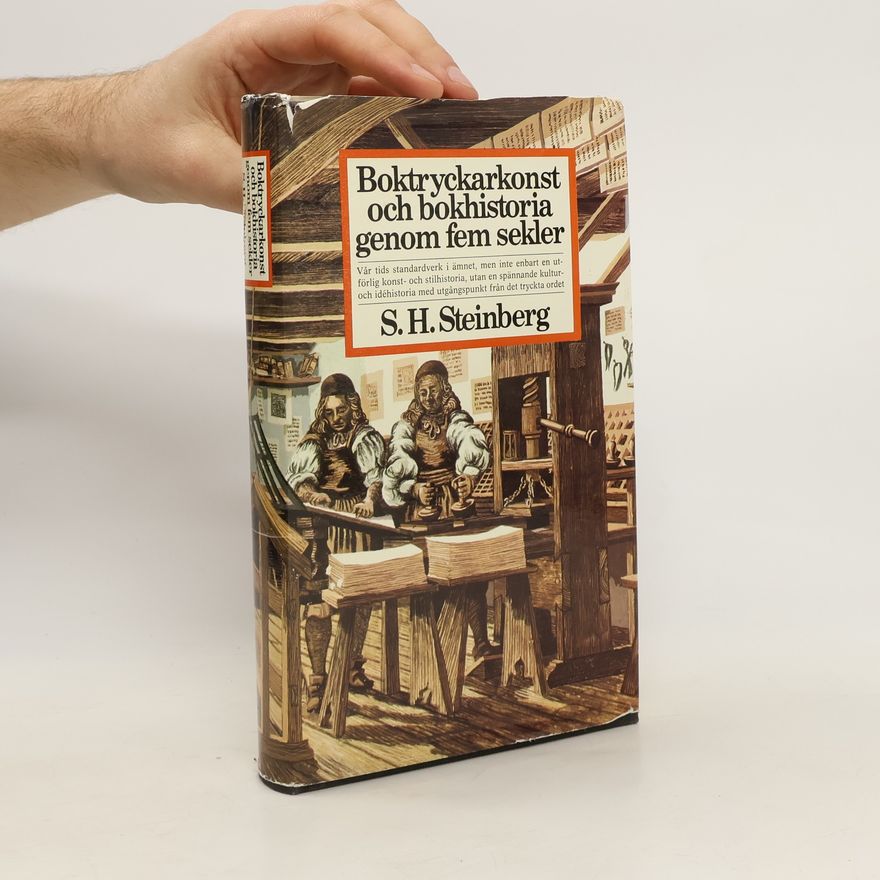 Sigfrid Henry Steinberg Boktryckarkonst och bokhistoria genom fem sekler