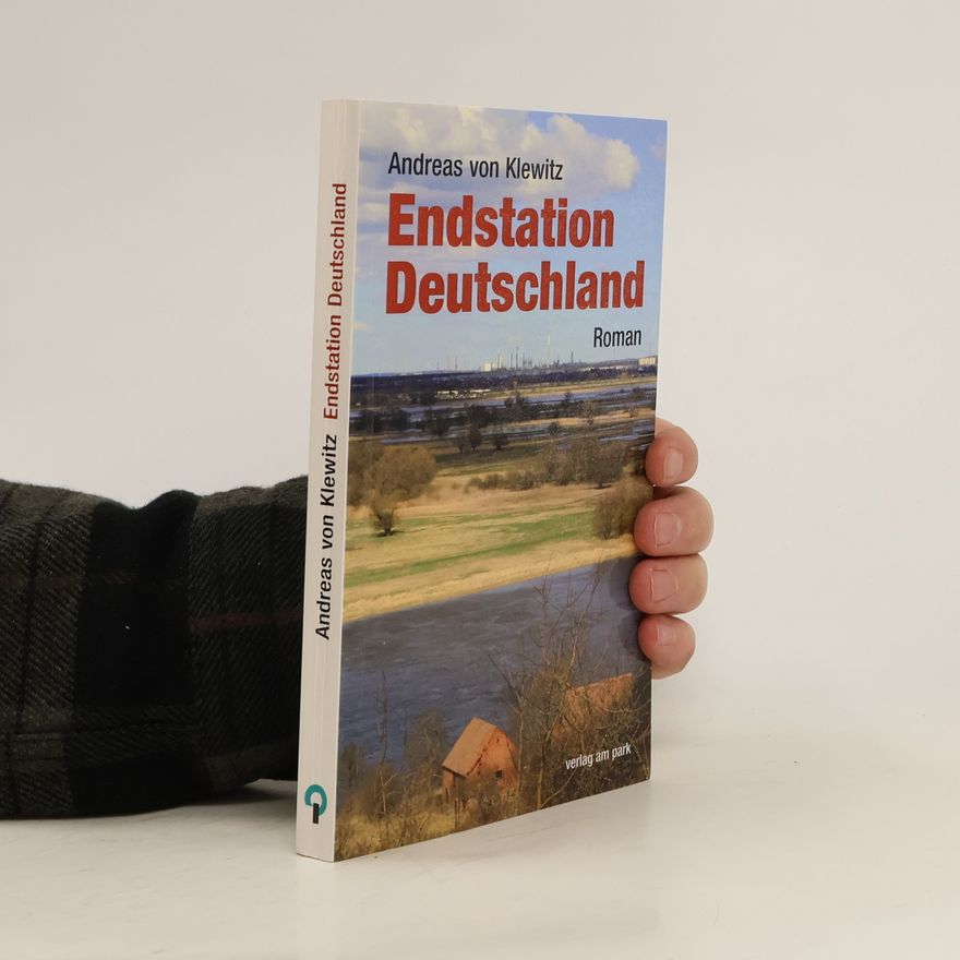 Andreas von Klewitz Endstation Deutschland