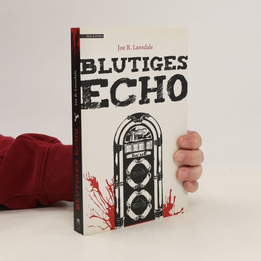 Joe R. Lansdale Blutiges Echo