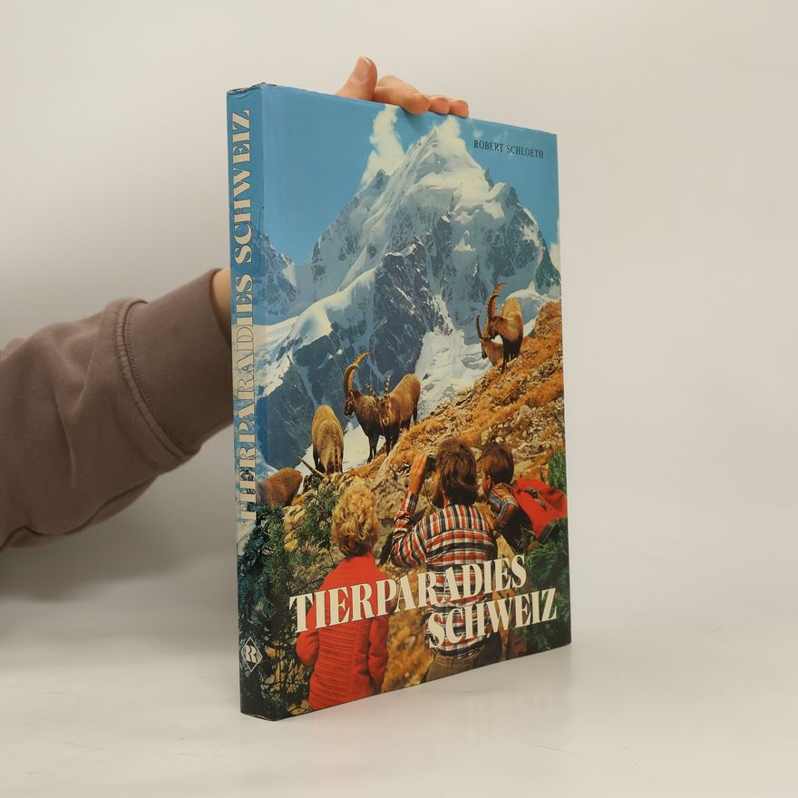 Robert Schloeth Tierparadies Schweiz