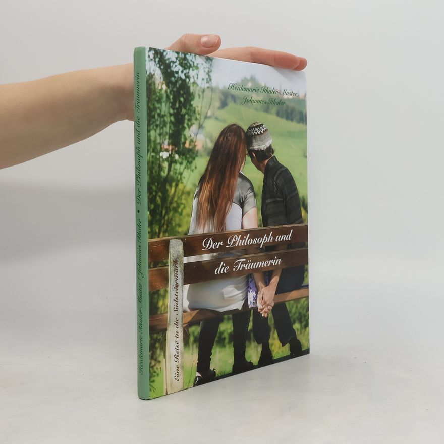 Heidemarie Ithaler-Muster Der Philosoph und die Träumerin. Eine Reise in die Südsteiermark]