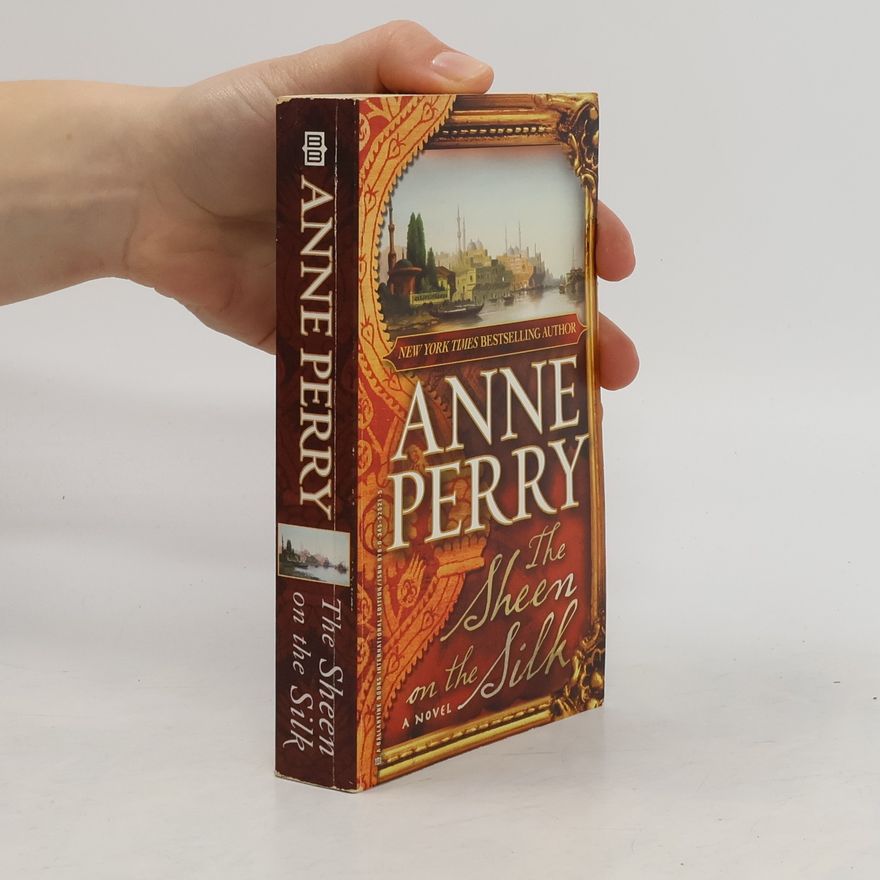 Anne Perry The Sheen on the Silk