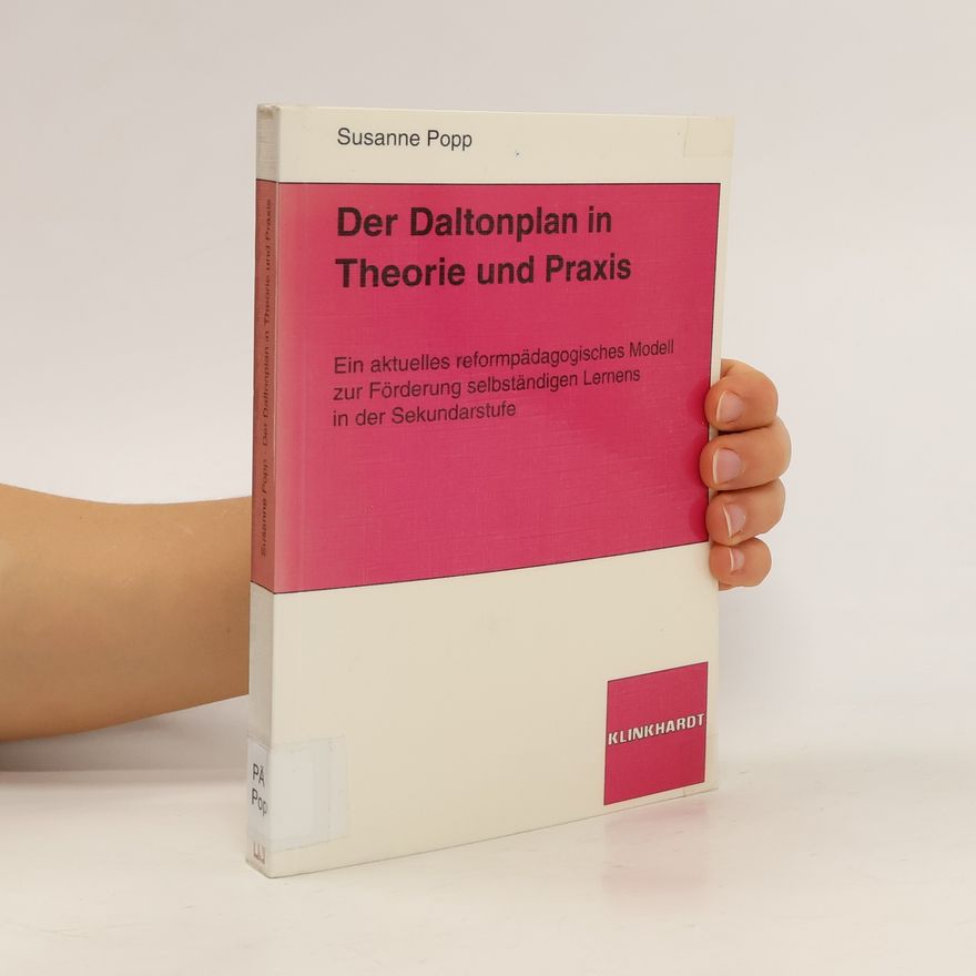 Susanne Popp Der Daltonplan in Theorie und Praxis
