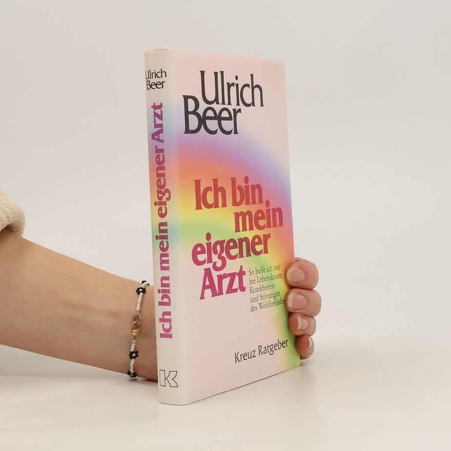Ulrich Beer Ich bin mein eigener Arzt