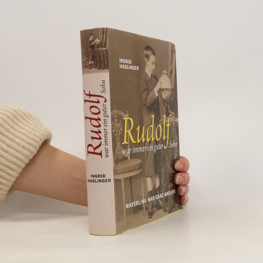 Ingrid Haslinger Rudolf war immer ein guter Sohn