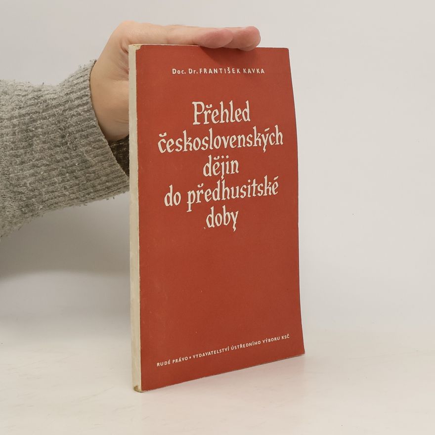 František Kavka Přehled československých dějin doby předhusitské