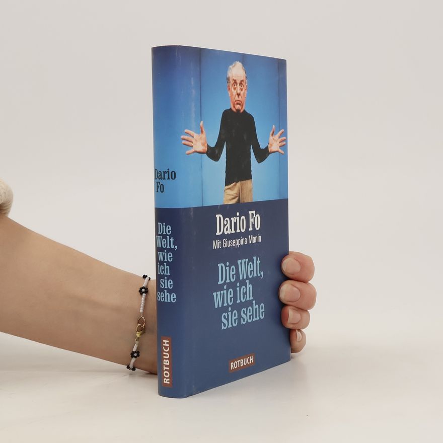 Dario Fo Die Welt, wie ich sie sehe