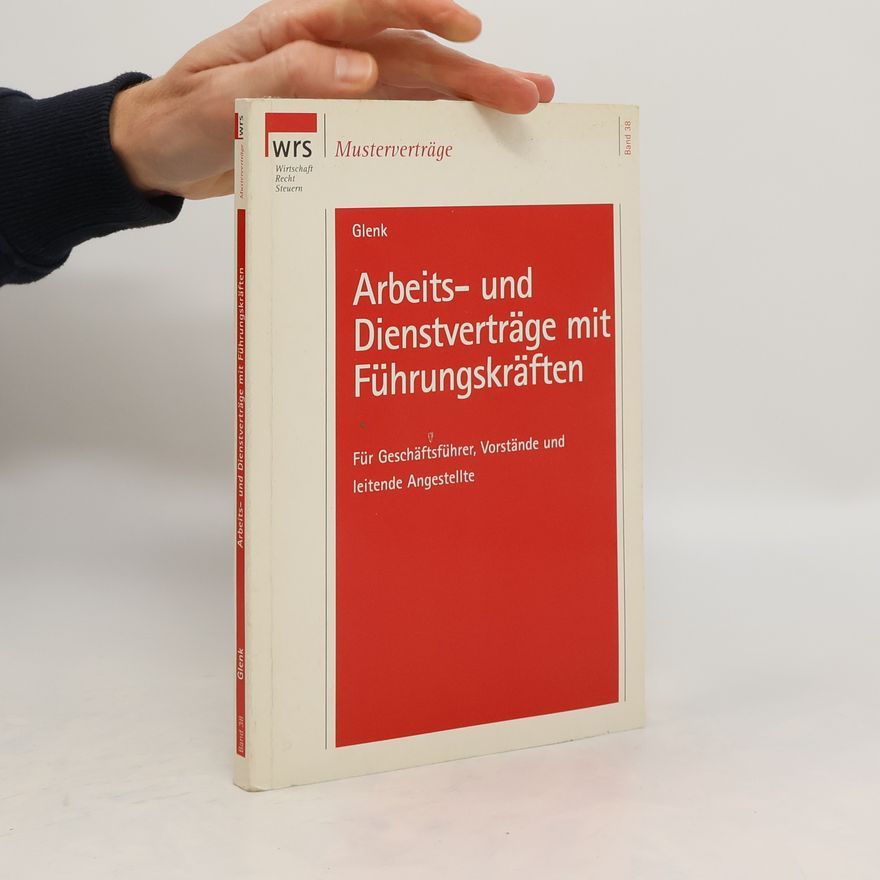 Hartmut Glenk Arbeits- und Dienstverträge mit Führungskräften