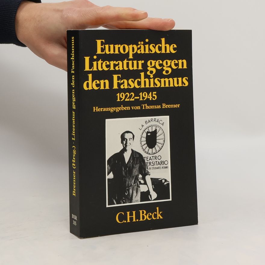 Thomas Bremer Europäische Literatur gegen den Faschismus. 1922-1945