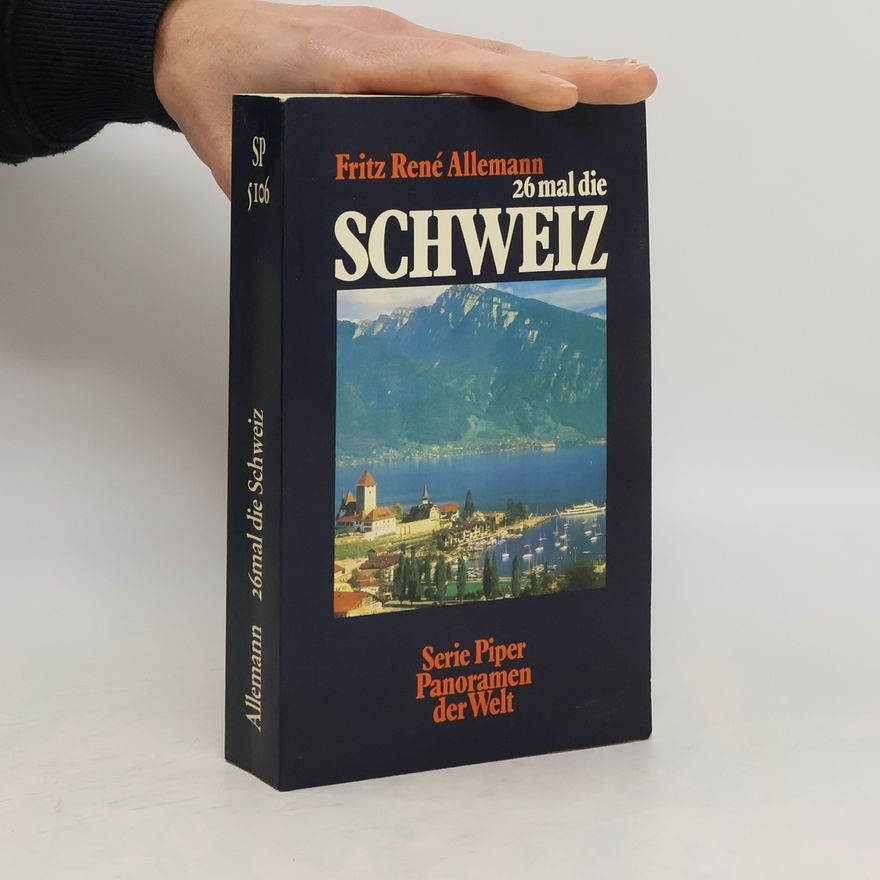Fritz René Allemann 26mal [Sechsundzwanzigmal] die Schweiz