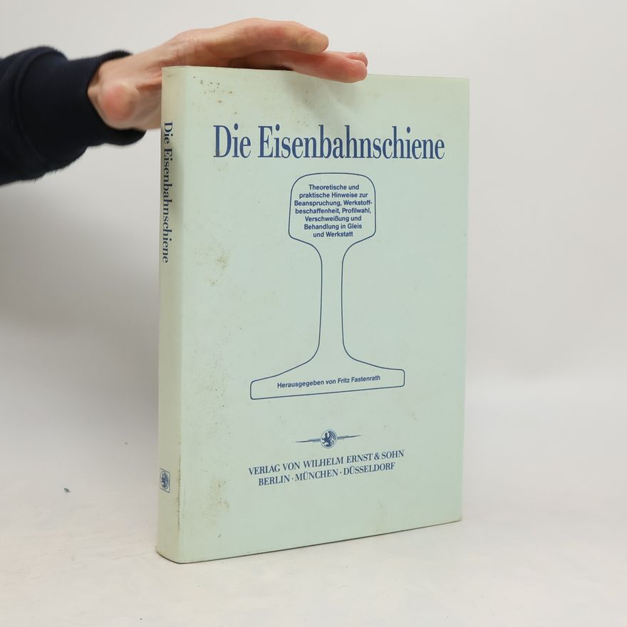 Fritz Fastenrath Die Eisenbahnschiene