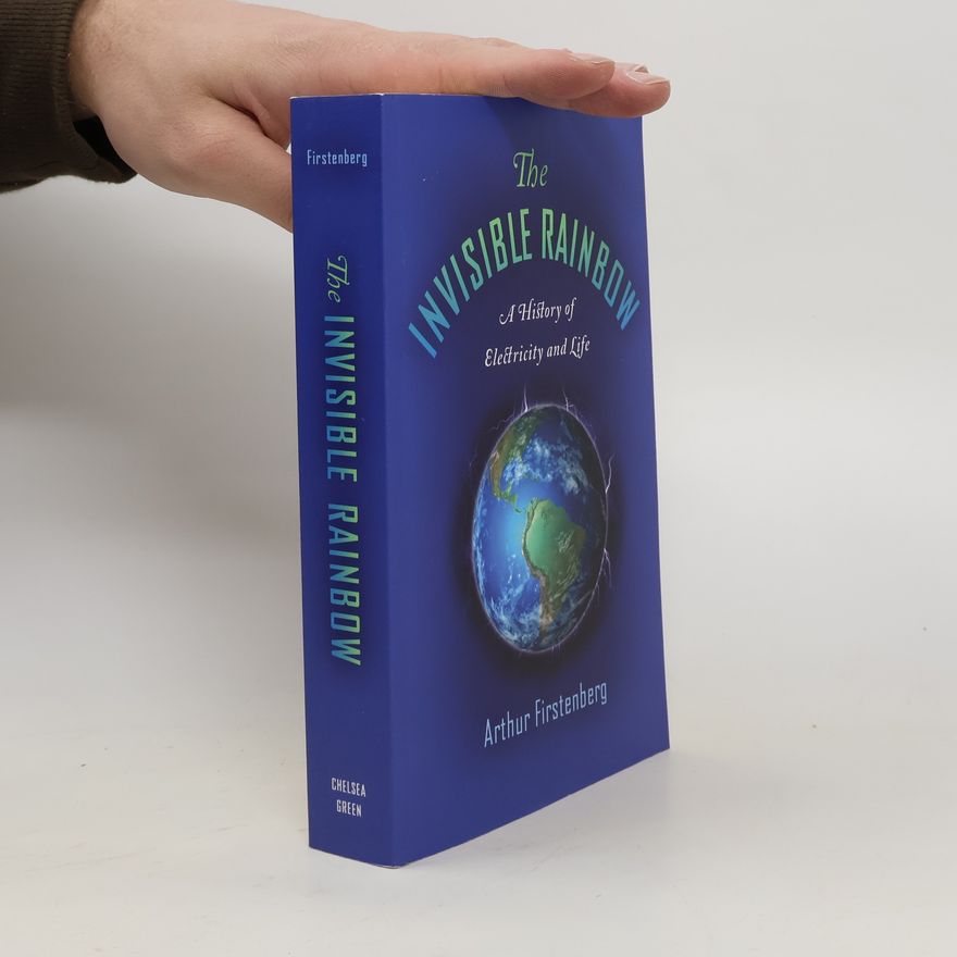 Arthur Firstenberg The Invisible Rainbow