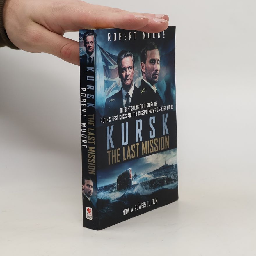 Robert L. Moore Kursk (Film Tie In)