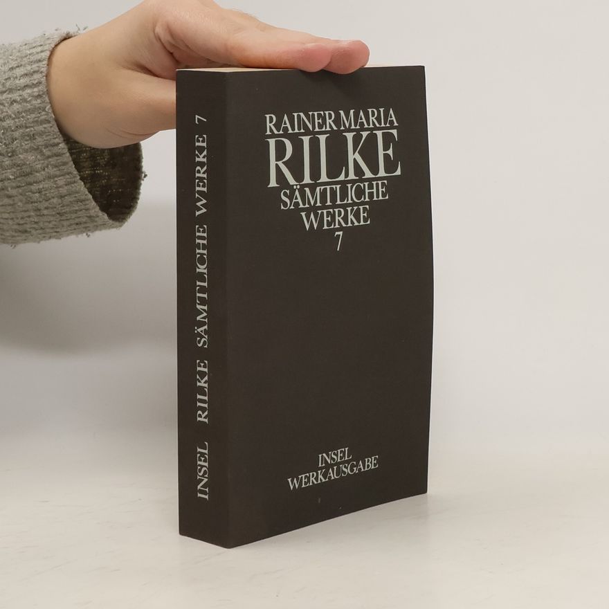 Rainer Maria Rilke Sämtliche Werke 7