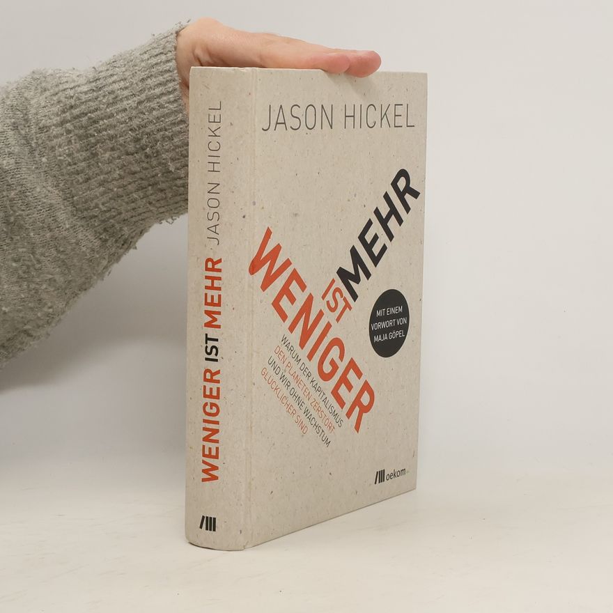 Jason Hickel Weniger ist mehr