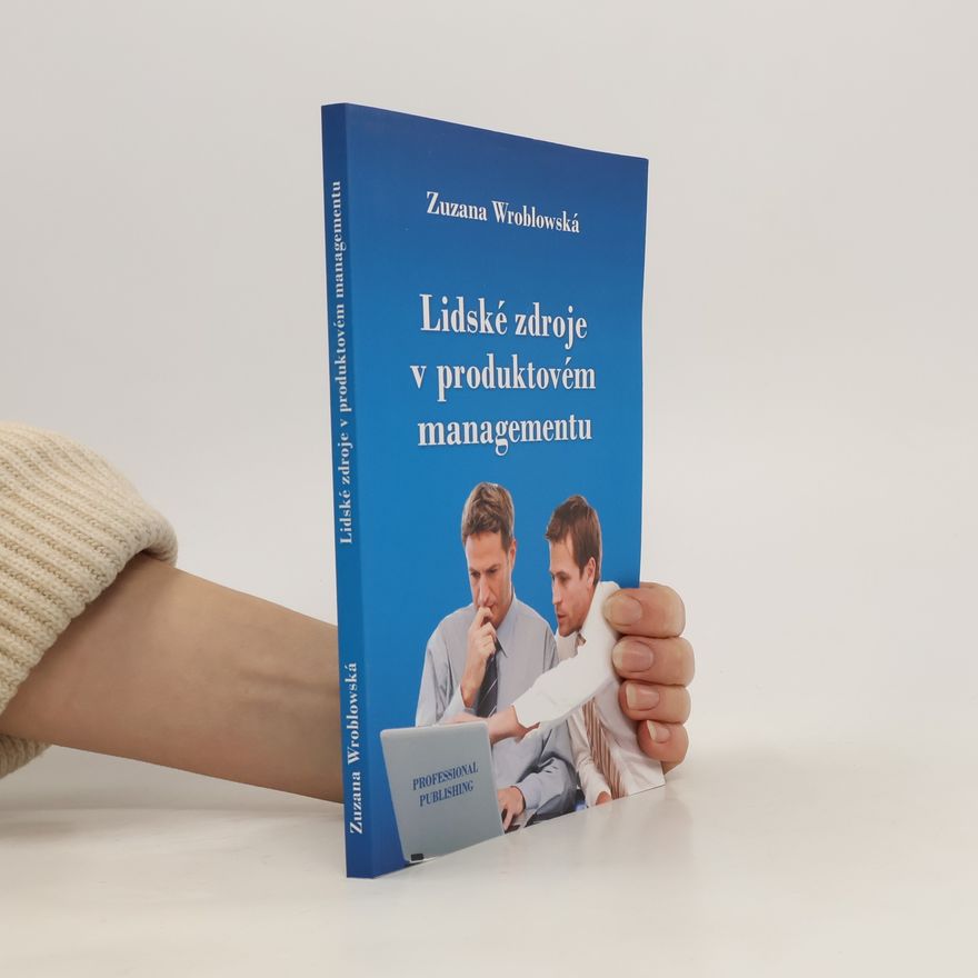 Zuzana Wroblowská Lidské zdroje v produktovém managementu