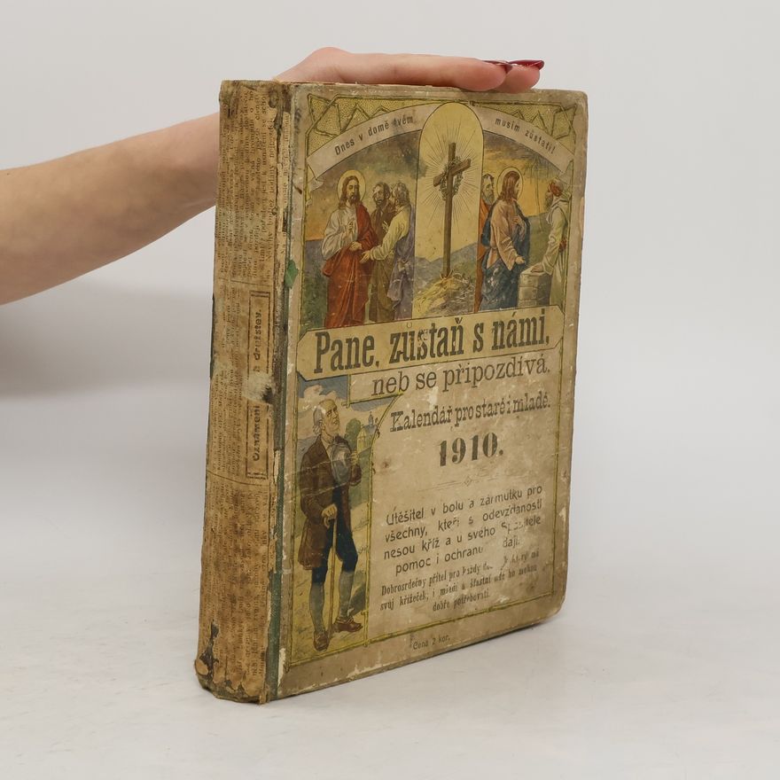 Collectif d'auteurs Pane, zůstaň s námi, neb se připozdívá. Kalendář pro staré i mladé 1910