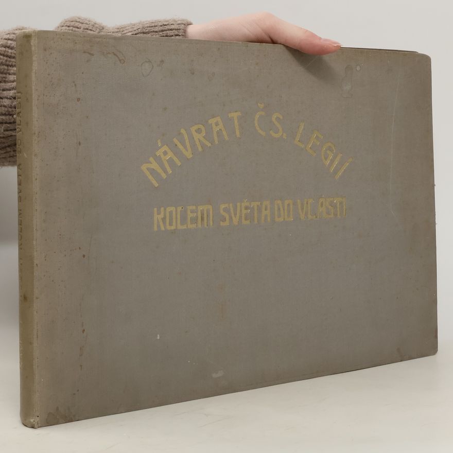 AA.VV. Návrat Československých legií kolem světa do vlasti