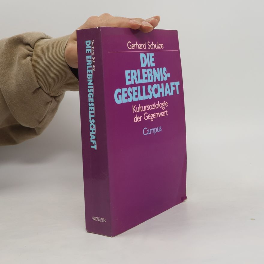 Gerhard Schulze Die Erlebnisgesellschaft
