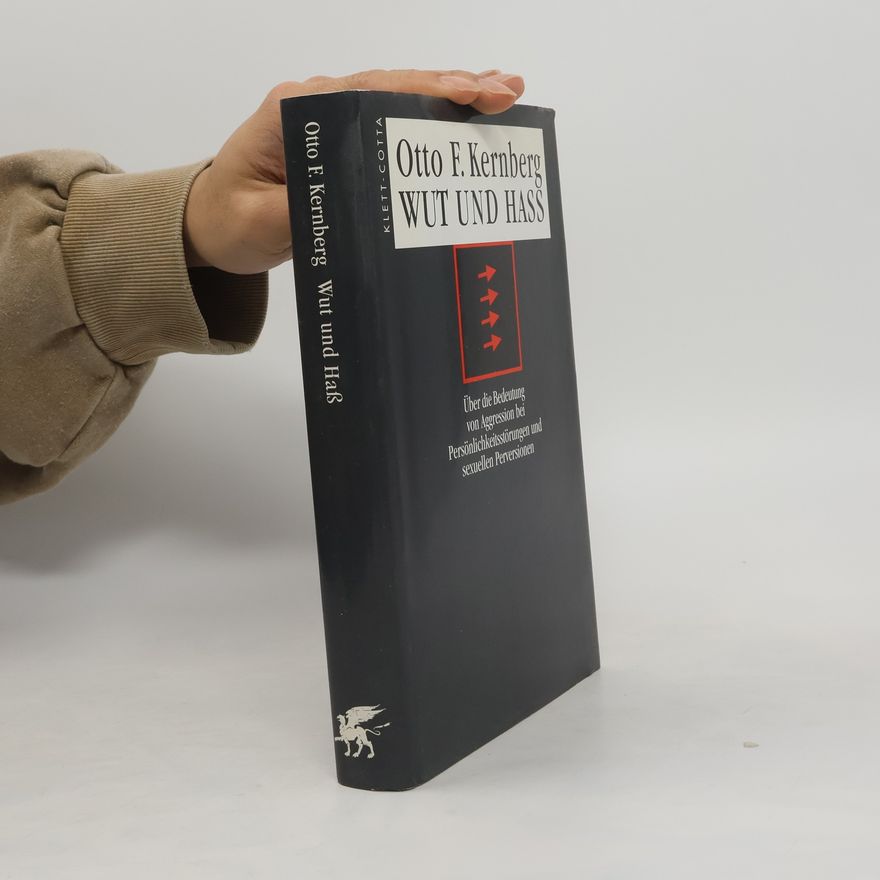 Otto F. Kernberg Wut und Hass