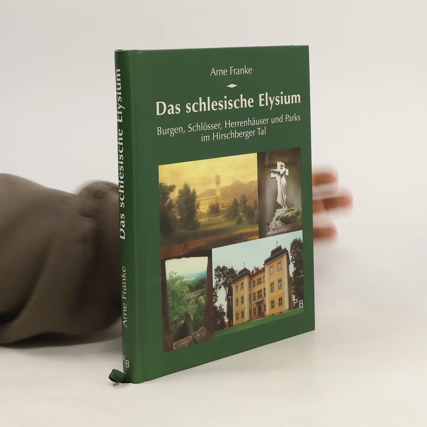 Arne Franke Das schlesische Elysium