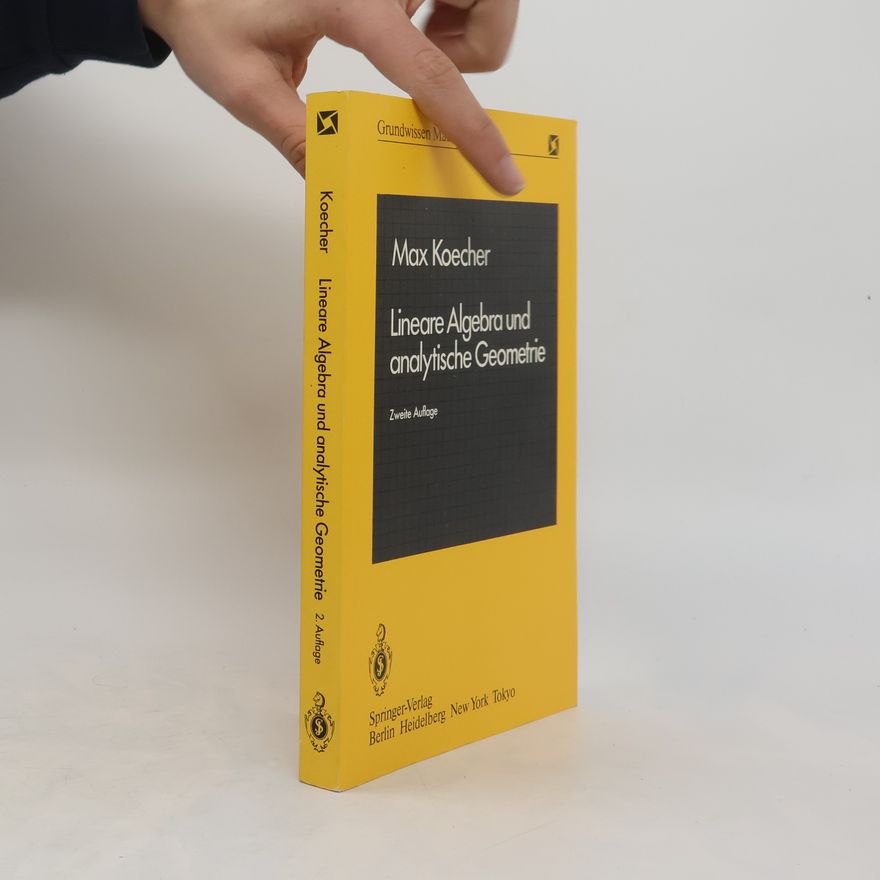 Max Koecher Lineare Algebra und analytische Geometrie