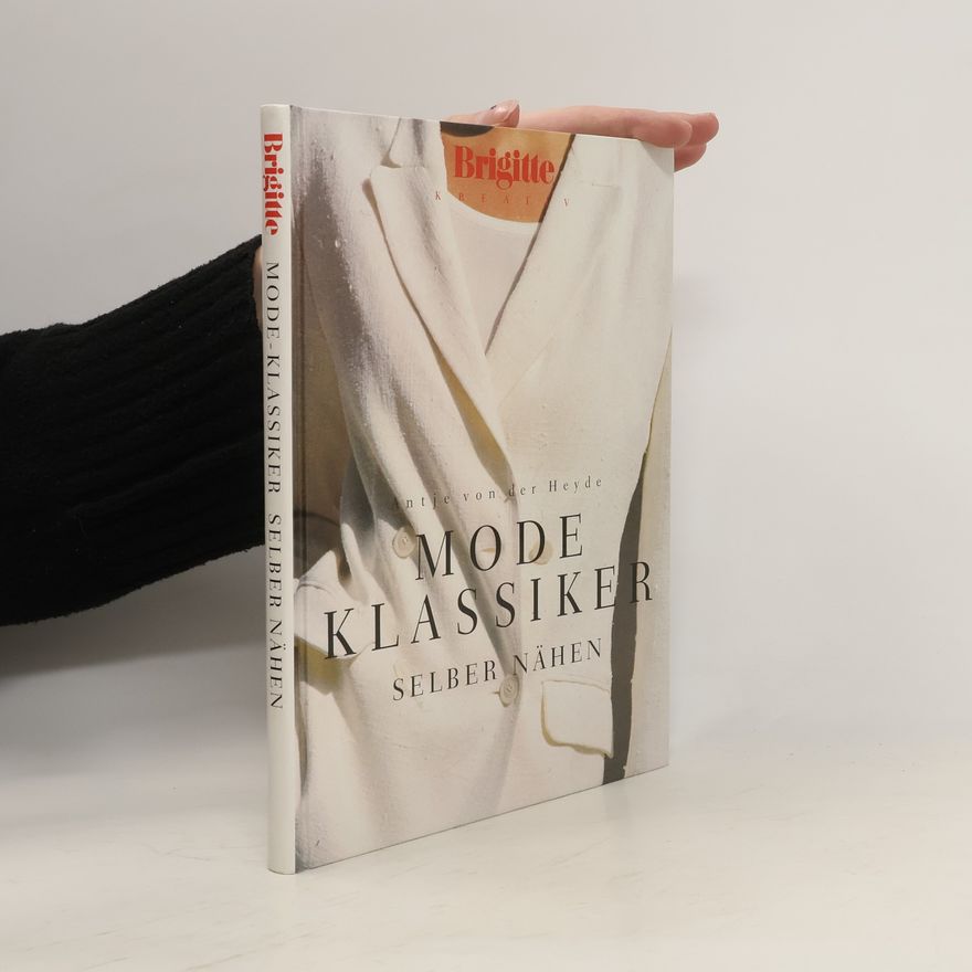 Antje von der Heyde Brigitte-Mode-Klassiker selber nähen