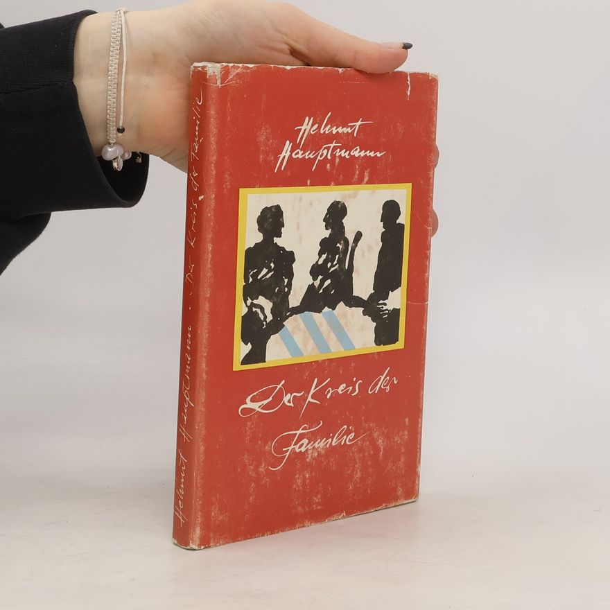 Helmut Hauptmann Der Kreis der Familie