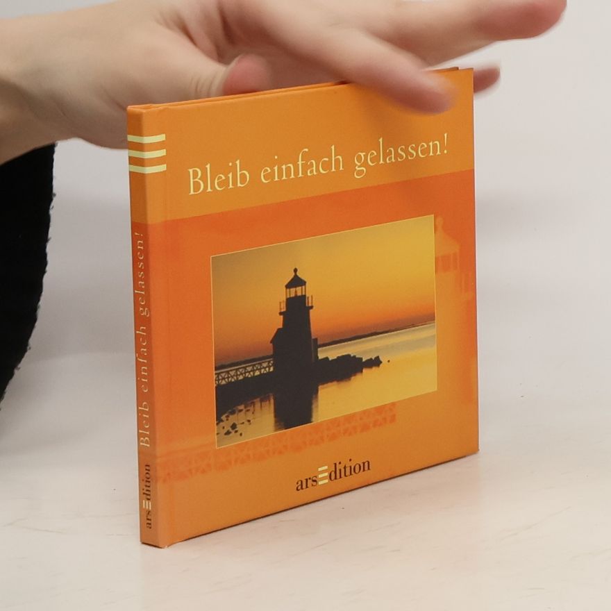 Heinz Hirz Bleib einfach gelassen!