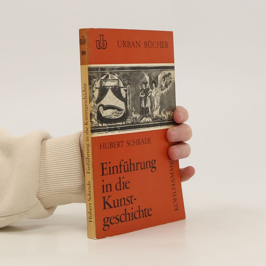 Hubert Schrade Einführung in die Kunstgeschichte