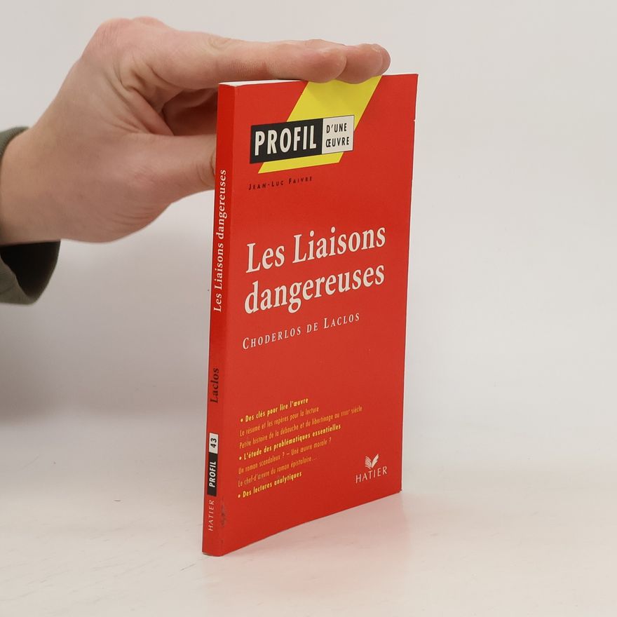 Jean-Luc Faivre Les Liaisons dangereuses. Choderlos de Laclos