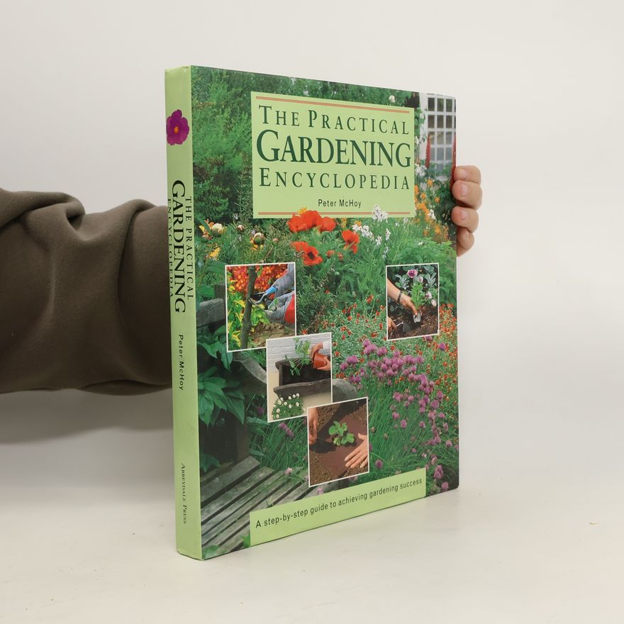 Peter McHoy The Practical Gardening Encyclopedia