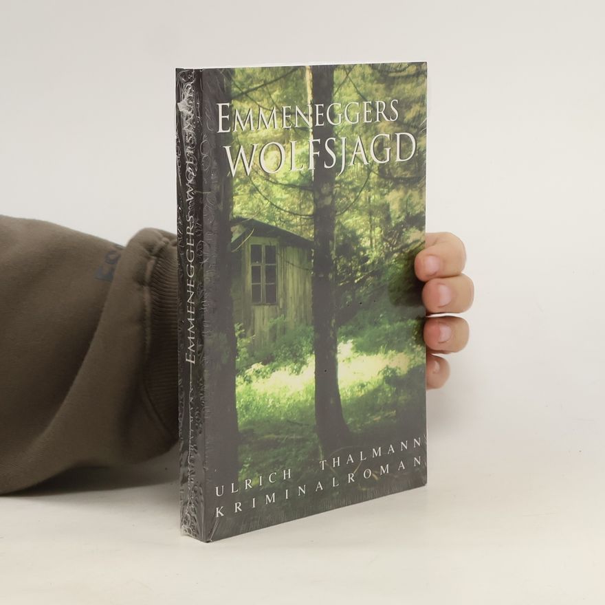 Ulrich Thalmann Emmeneggers Wolfsjagd