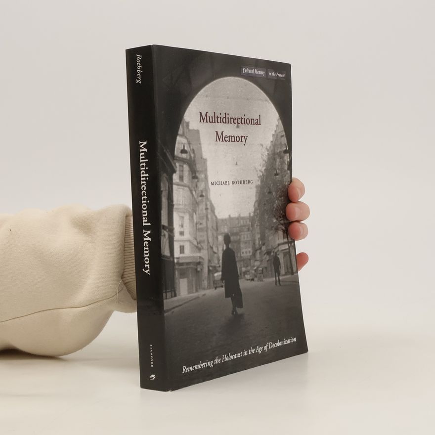 Michael Rothberg Multidirectional Memory