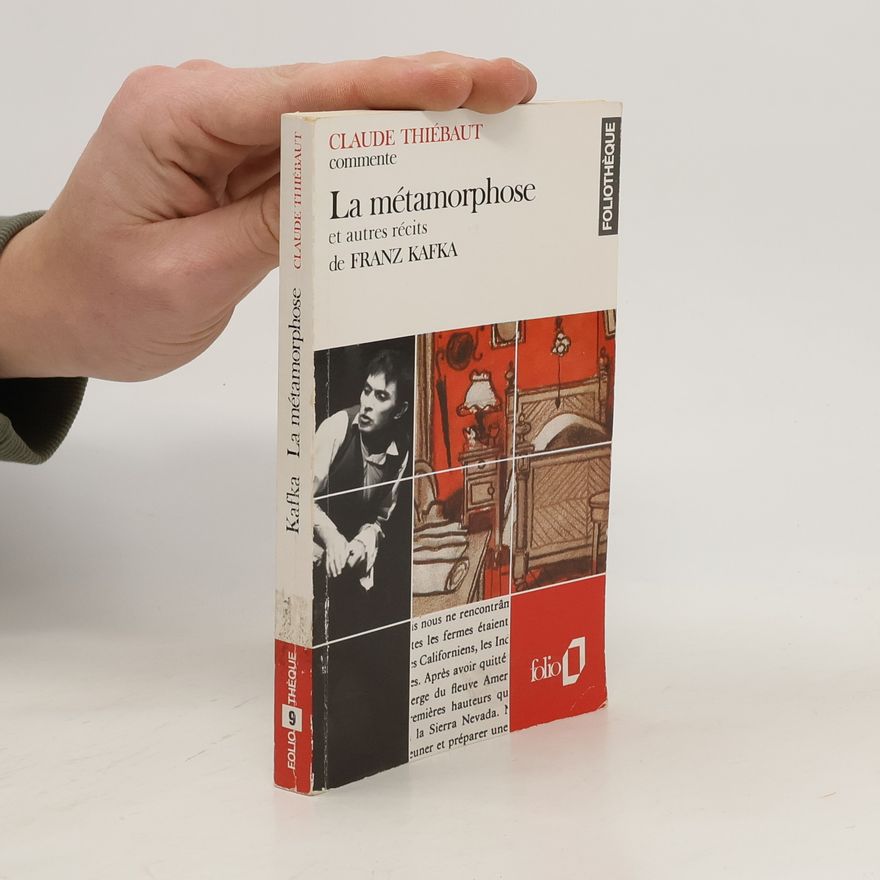 Claude Thiébaut Claude Thiébaut présente La métamorphose et autres récits de Franz Kafka