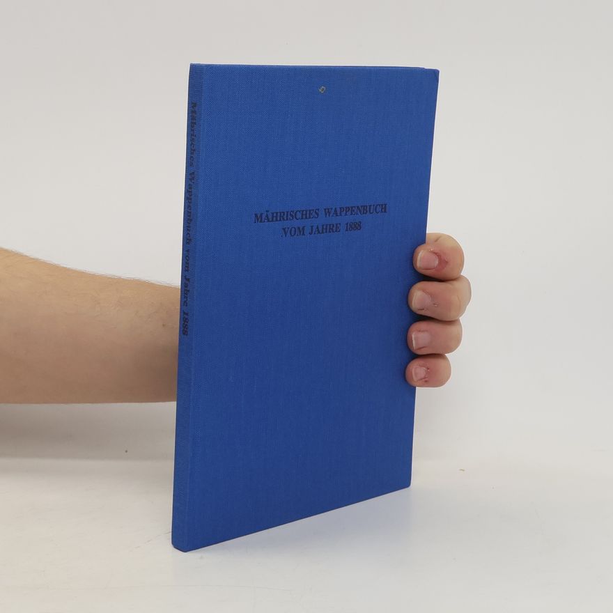 J. Belcredi Mährisches Wappenbuch Vom Jahre 1888