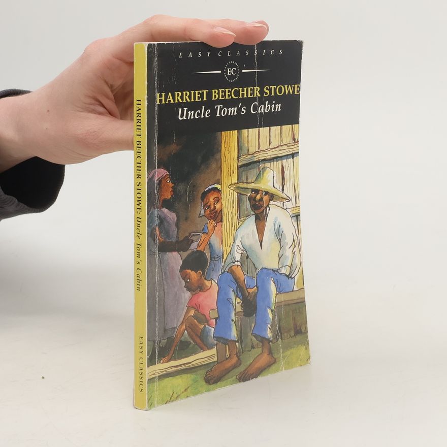 Harriet Beecher Stowe Uncle Tom's Cabin