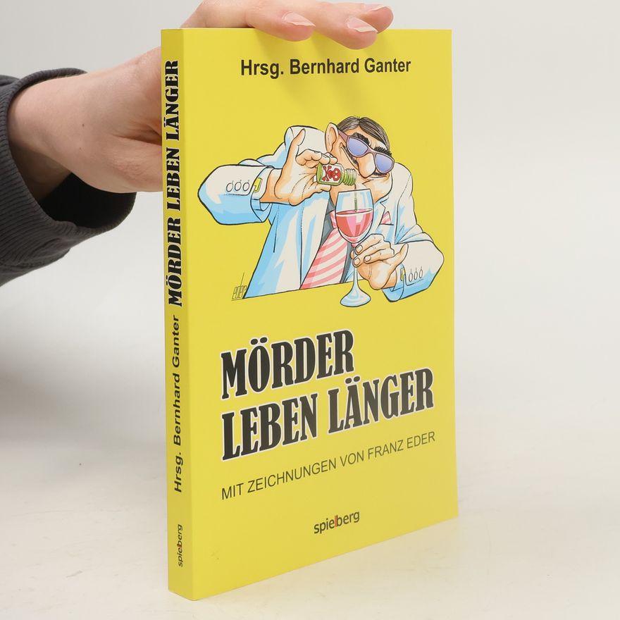 Bernhard Ganter Mörder leben länger